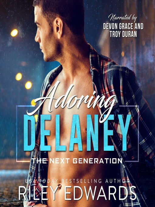 Title details for Adoring Delaney by Riley Edwards - Available